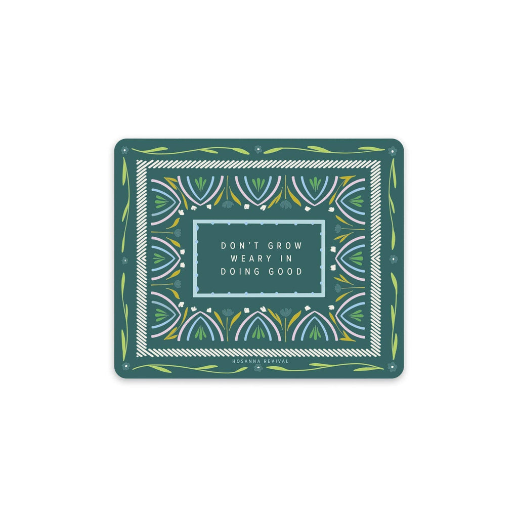 Don't Grow Weary Sticker