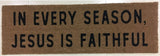 In Every Season, Jesus is Faithful Door Mat XL