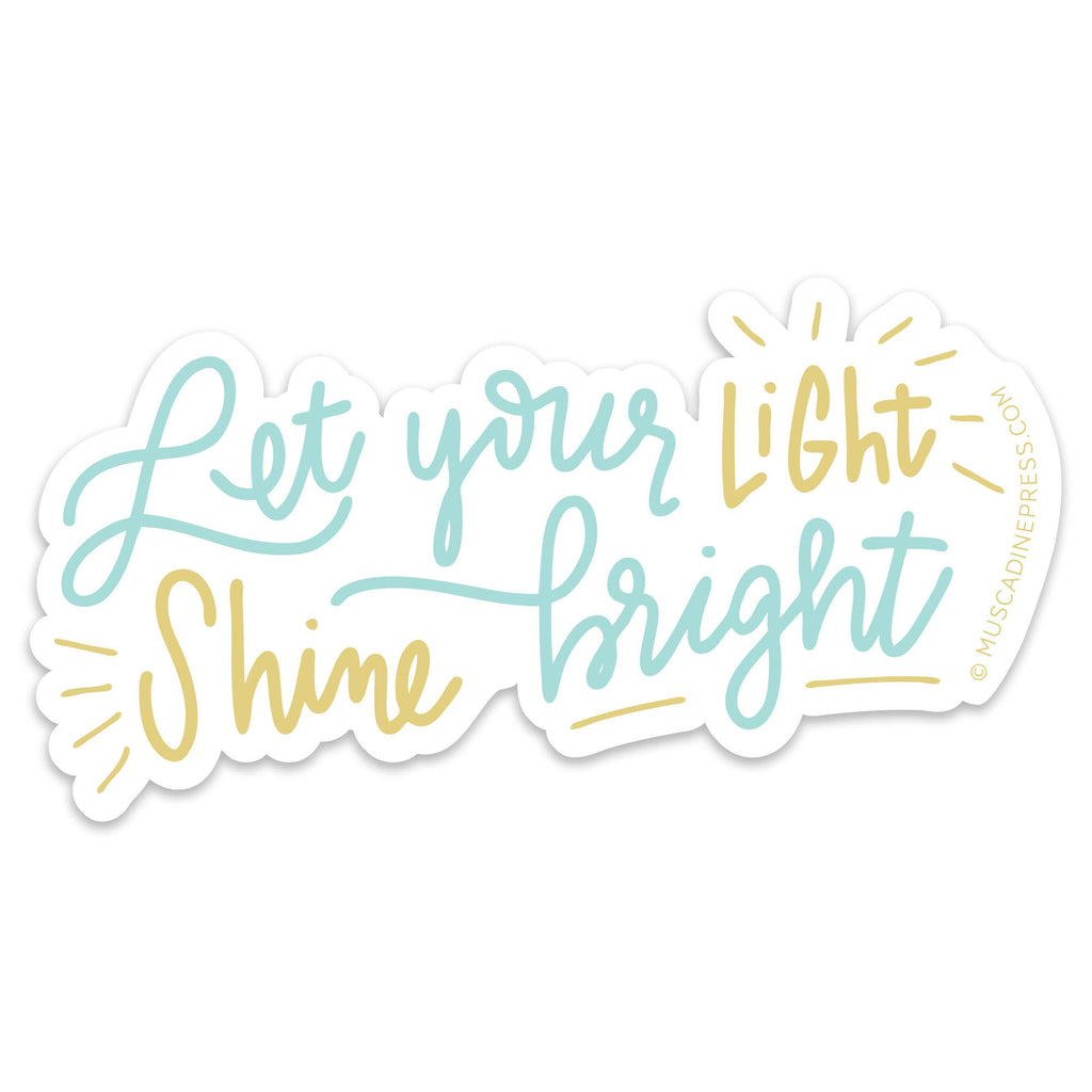 Vinyl Sticker, Let Your Light Shine Bright