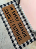 In Every Season, Jesus is Faithful Door Mat XL