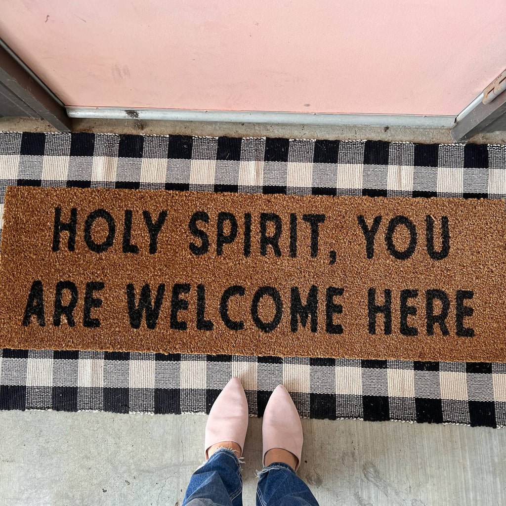 Holy Spirit, you are welcome here Doormat