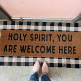 Holy Spirit, you are welcome here Doormat