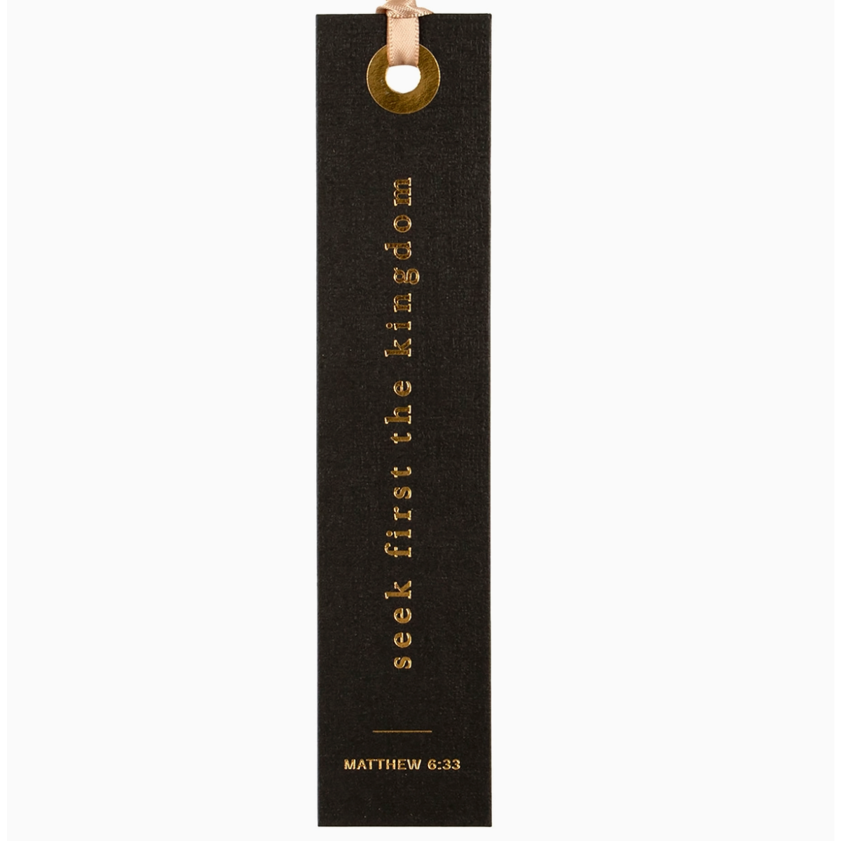 "Black foil-pressed bookmark with scripture Matthew 6:33 - 'Seek first the kingdom' in gold lettering.