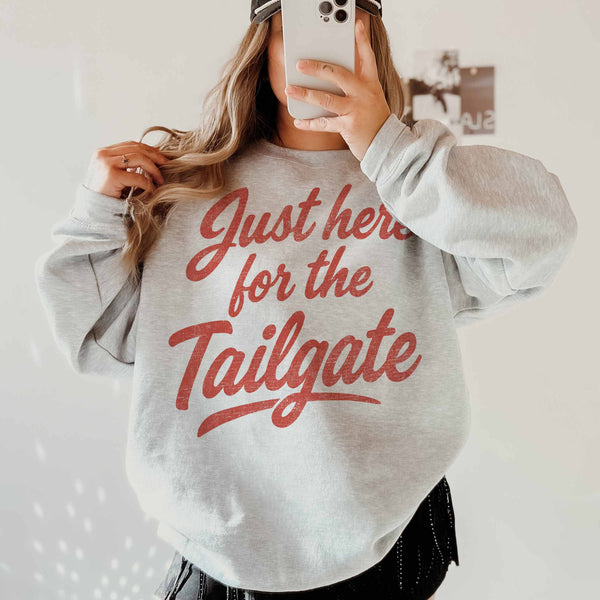 Here For The Tailgate Crewneck- CLEARANCE