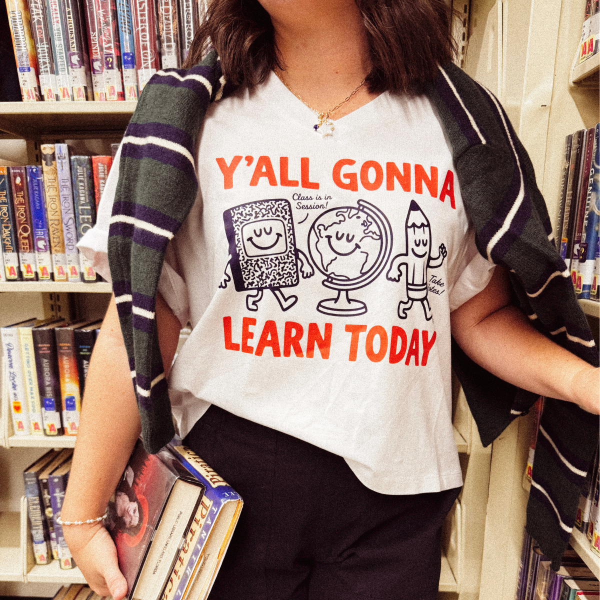 Y'all Gonna Learn Today Graphic Tee