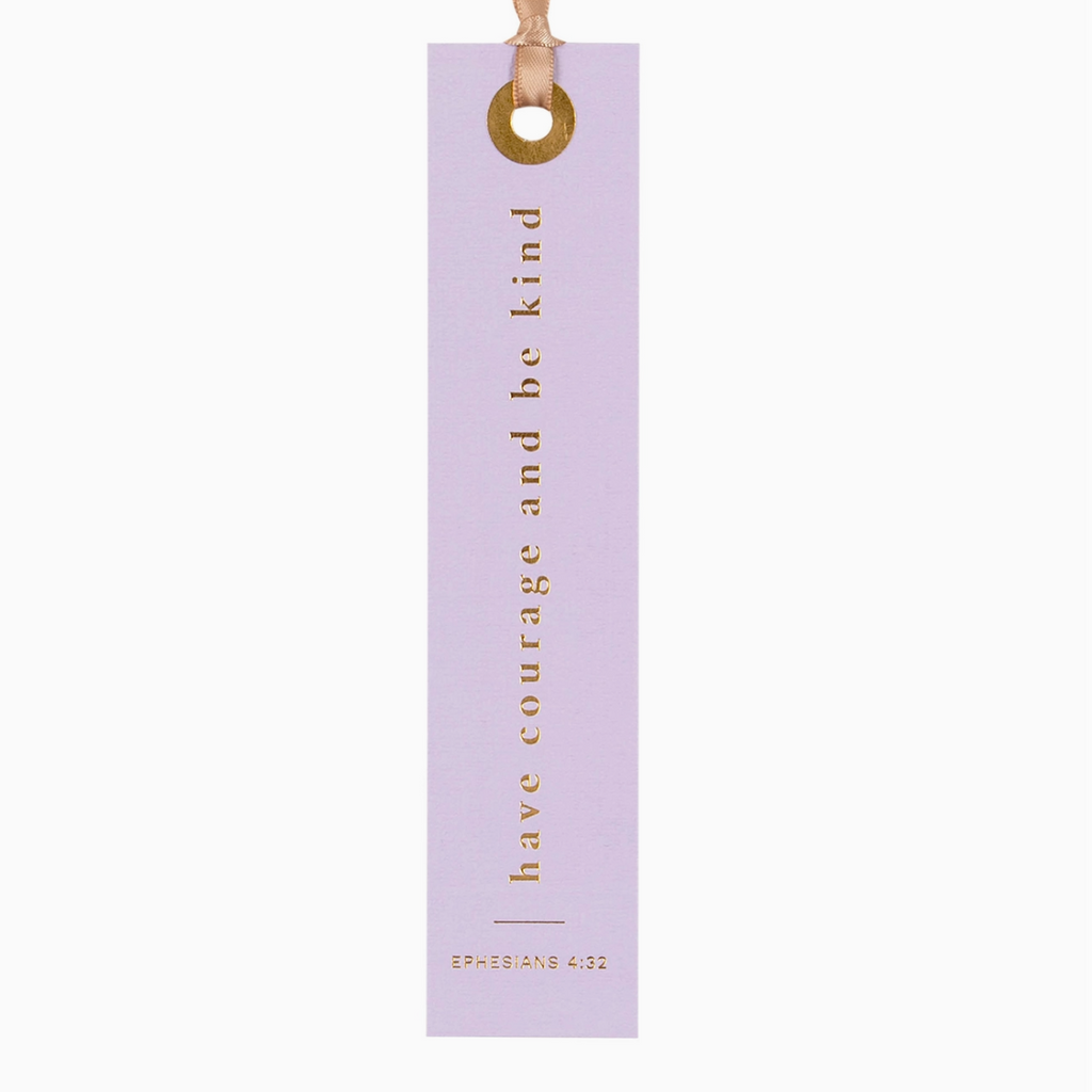 "Lavender bookmark featuring 'Have courage and be kind' in gold foil - Ephesians 4:32."

