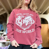 For God So Loved the World™ | Premium Comfort Colors® Faith Sweatshirt