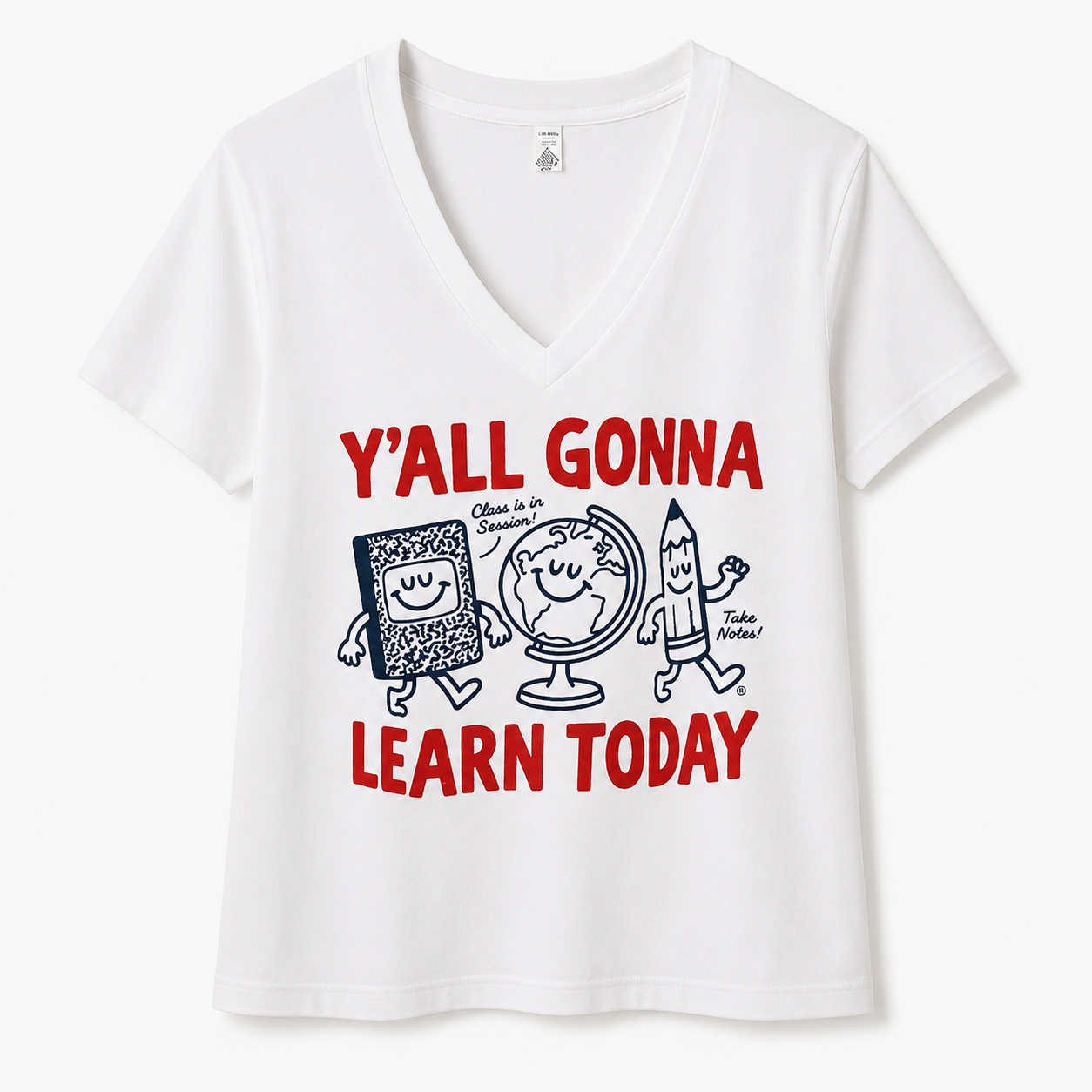 Y'all Gonna Learn Today Graphic Tee