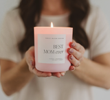 Best Mom Ever 15 oz Soy Candle,