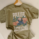 Praise in the Morning Scripture Tee