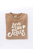 LOVE LIKE JESUS Mineral Washed Graphic Top