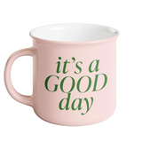 It's A Good Day Mug