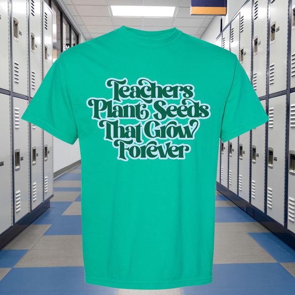 Teachers Plant Seeds Tee